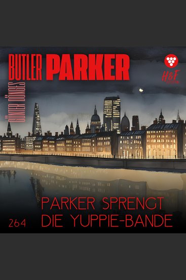 Parker sprengt die Yuppi-Bande - Butler Parker Band 264 (ungekürzt) - cover