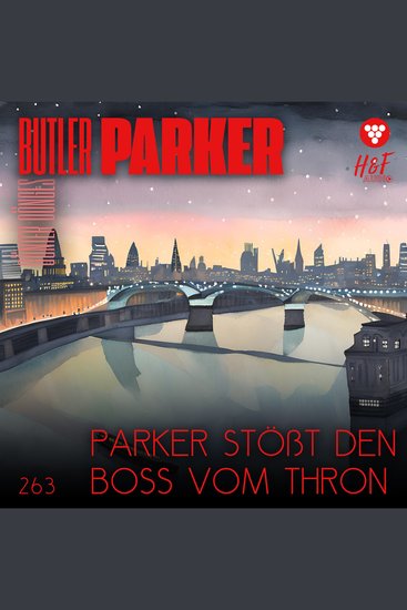 Parker stößt den Boss vom Thron - Butler Parker Band 263 (ungekürzt) - cover