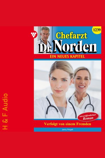 Verfolgt von einem Fremden - Chefarzt Dr Norden Band 1239 (ungekürzt) - cover