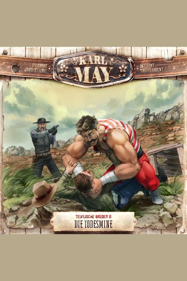 Karl May Folge 28: Teuflische Brüder II: Die Todesmine - cover
