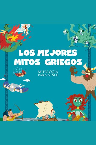 Los mejores mitos griegos - Un audiolibro con las 22 historias más famosas de la mitología griega - cover