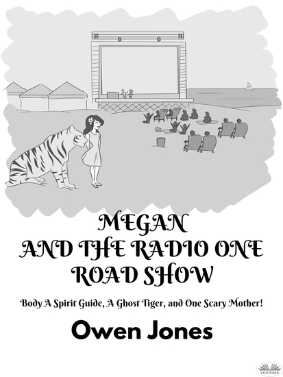 Megan And The Radio One Road Show - A Spirit Guide A Ghost Tiger And One Scary Mother! - cover