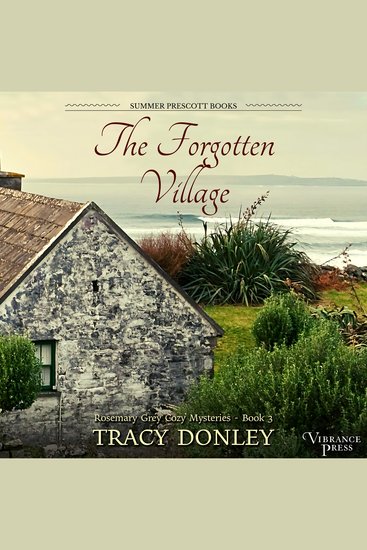 The Forgotten Village - Rosemary Grey Cozy Mysteries Book Three - cover