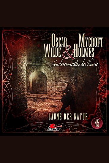 Oscar Wilde & Mycroft Holmes Sonderermittler der Krone Folge 45: Laune der Natur - cover