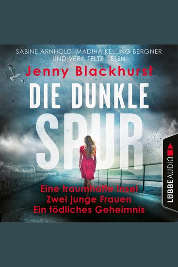 Die dunkle Spur - Eine traumhafte Insel Zwei junge Frauen Ein tödliches Geheimnis (Ungekürzt) - cover