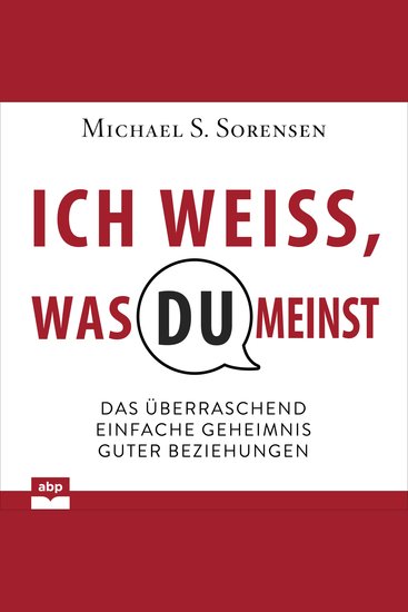 Ich weiß was du meinst - Das überraschend einfache Geheimnis guter Beziehungen (Ungekürzt) - cover