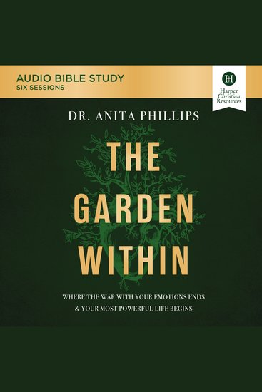 Garden Within The: Audio Bible Studies - Uproot Generational Trauma Heal the Soil of Your Heart Plant a Legacy of Power - cover