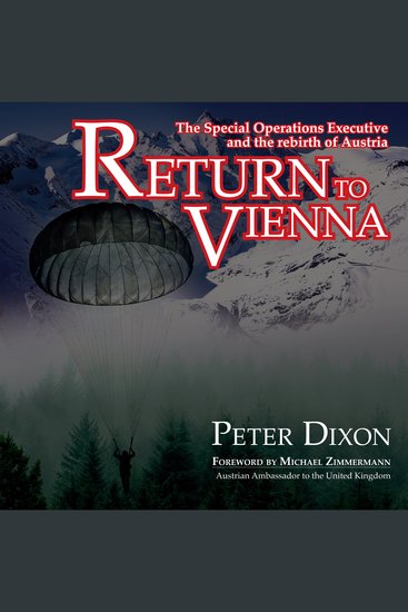 Return to Vienna - The Special Operations Executive and the Rebirth of Austria - cover