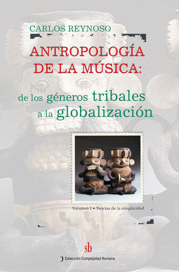 Antropología de la música Vol I - De los géneros tribales a la globalización - cover