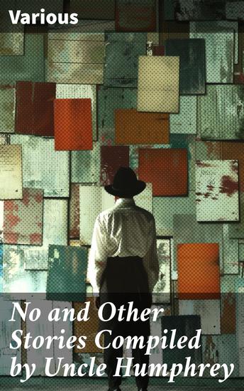 No and Other Stories Compiled by Uncle Humphrey - Exploring Family Morality and Society Through Diverse Tales - cover