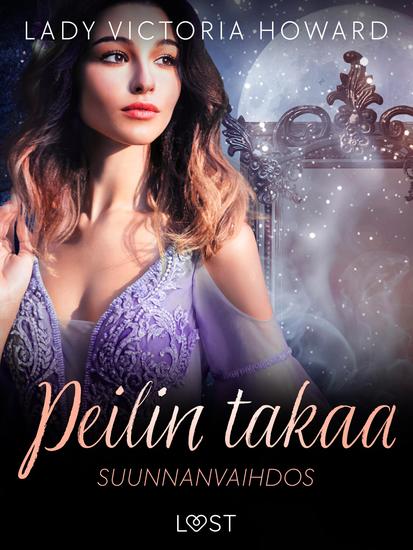 Peilin takaa: Suunnanvaihdos – aikamatkailua ja romantiikkaa - cover