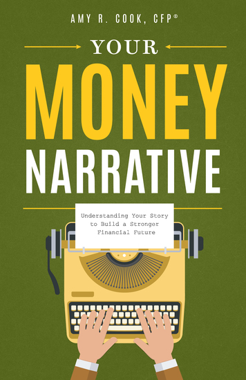 Your Money Narrative - Understanding Your Story to Build a Stronger Financial Future - cover
