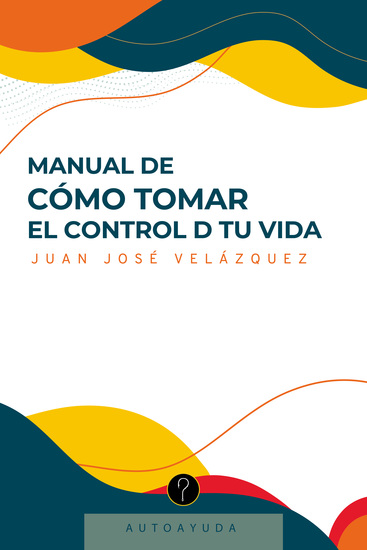 Manual de cómo tomar el control D tu vida - cover