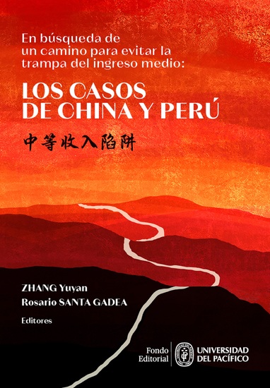 En búsqueda de un camino para evitar la trampa del ingreso medio: los casos de China y Perú - cover