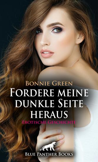 Fordere meine dunkle Seite heraus | Erotische Geschichte - Schmerz hat mir mein ganzes Leben lang gefehlt - cover