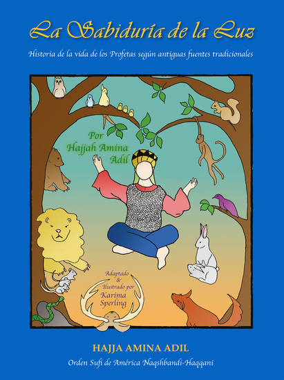 La sabiduría de la luz - Historia de la vida de los profetas según antiguas fuentes tradicionales - cover