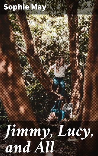 Jimmy Lucy and All - Heartwarming Family Adventures in a Quaint New England Village - cover