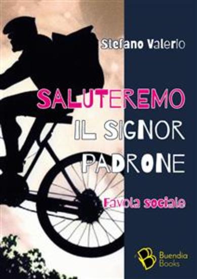 Saluteremo il signor padrone - Favola sociale - cover