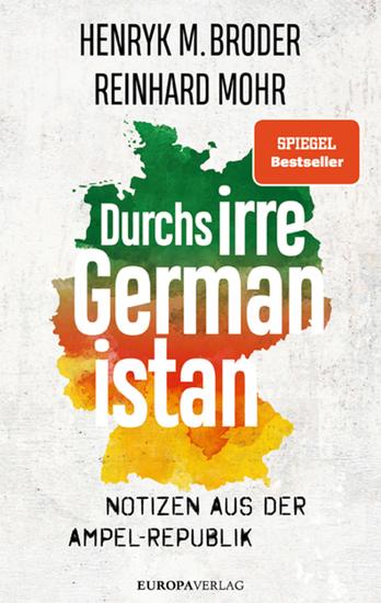 Durchs irre Germanistan - Notizen aus der Ampel-Republik - cover