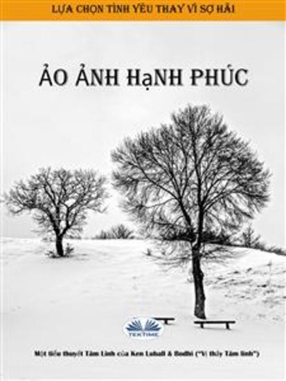 Ảo Ảnh Hạnh Phúc - Vượt Qua Nỗi Sợ Để Chọn Tình Yêu - cover