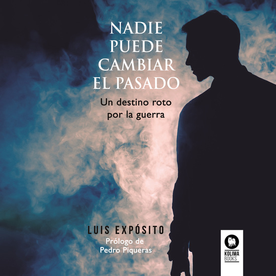 Nadie puede cambiar el pasado - Un destino roto por la guerra - cover
