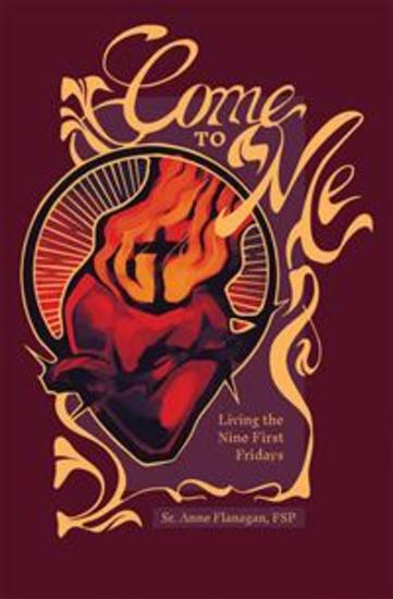 Come to Me - Living the Nine First Fridays - cover