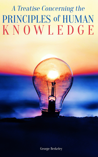 A Treatise Concerning the Principles of Human Knowledge - cover