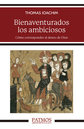 Bienaventurados los ambiciosos - Cómo corresponder al deseo de Dios - cover