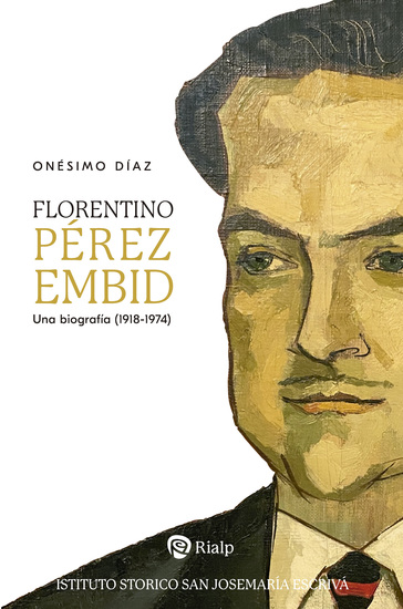 Florentino Pérez Embid - Una biografía (1918-1974) - cover