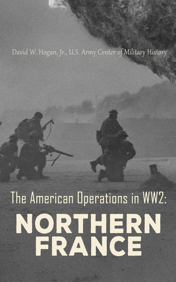 The American Operations in WW2: Northern France - cover
