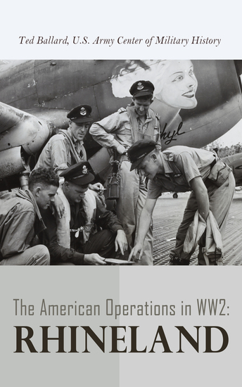 The American Operations in WW2: Rhineland - 15 September 1944–21 March 1945 - cover