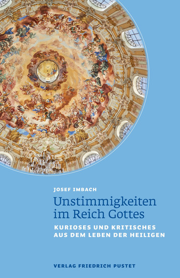 Unstimmigkeiten im Reich Gottes - Kurioses und Kritisches aus dem Leben der Heiligen - cover