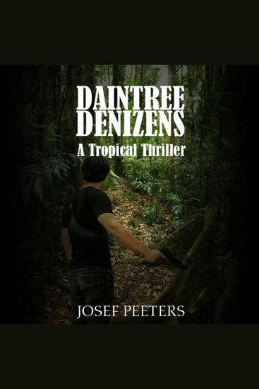 Daintree Denizens - A Tropical Thriller - cover