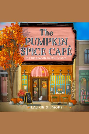 Pumpkin Spice Café The: Read the viral TikTok sensation romcom series for fans of cozy and spicy romance in 2025! (Dream Harbor Book 1) - cover