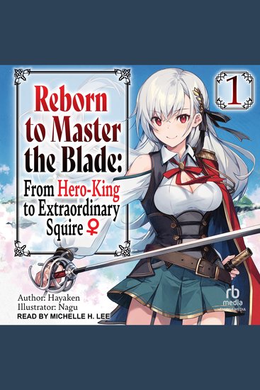Reborn to Master the Blade - From Hero-King to Extraordinary Squire: Volume 1 - cover