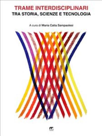 Trame interdisciplinari - Tra storia scienze e tecnologia - cover