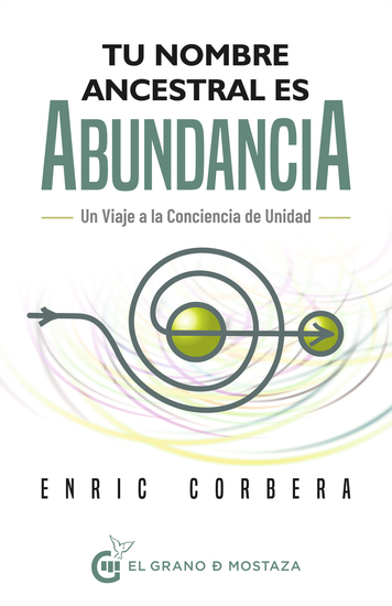 Tu nombre ancestral es abundancia Viaje a la conciencia de unidad - cover