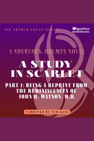 Study in Scarlet A (Part 1: Being a Reprint from the Reminiscences of John H Watson MD) - cover