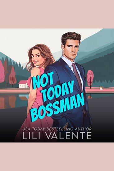 Not Today Bossman - A Bad Dog Novel - cover