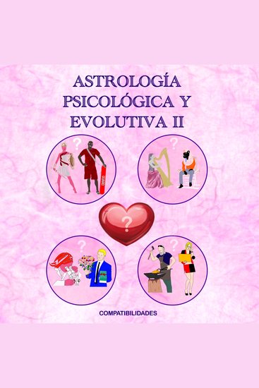 Astrología Psicológica Y Evolutiva II - Compatibilidades - cover