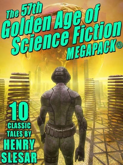 The 57th Golden Age of Science Fiction MEGAPACK® - 10 classic tales by Henry Slesar - cover