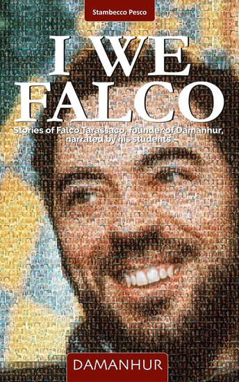 I We Falco - Stories of Falco Tarassaco founder of Damanhur narrated by his students - cover