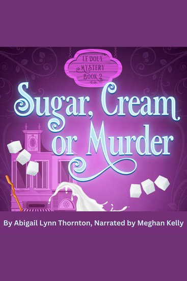 Sugar Cream and Murder - a Le Doux Mystery - cover