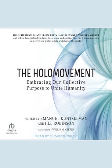 The Holomovement - Embracing Our Collective Purpose to Unite Humanity - cover