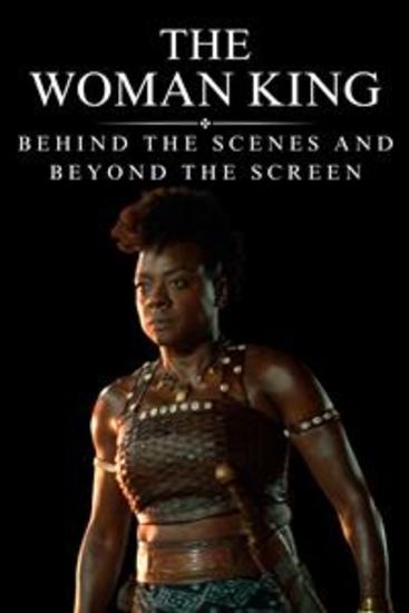 The Woman King - Behind the Scenes and Beyond the Screen - cover