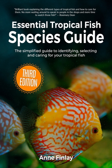 Essential Tropical Fish Species Guide - The simplified guide to identifying selecting and caring for your tropical fish - cover