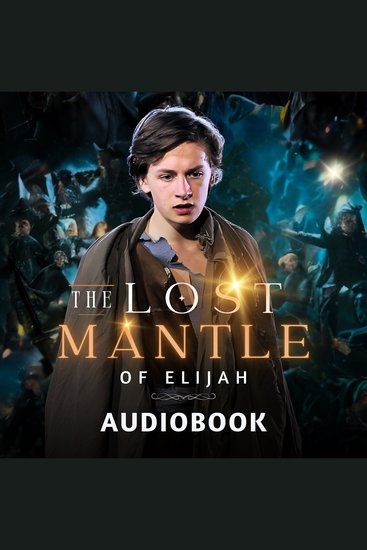 Lost mantle of elijah the - audiobook of novelisation - cover