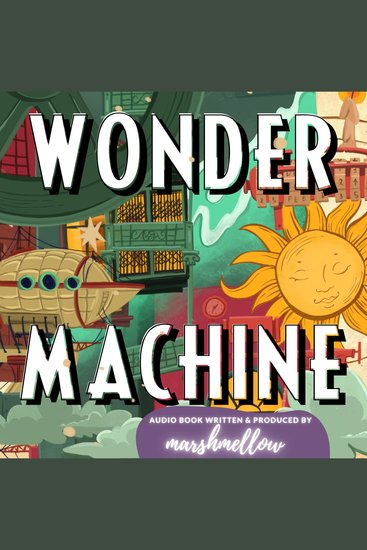 Wonder Machine - The Adventures of Hector Edward Harris and his Wonder Machine! - cover