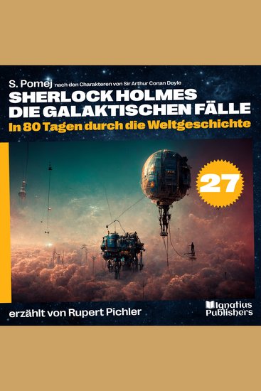 In 80 Tagen durch die Weltgeschichte (Sherlock Holmes - Die galaktischen Fälle Folge 27) - cover
