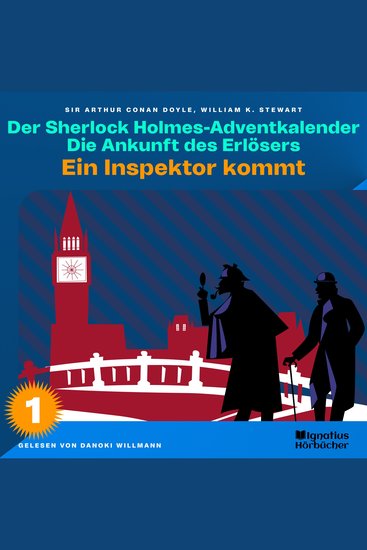 Ein Inspektor kommt (Der Sherlock Holmes-Adventkalender: Die Ankunft des Erlösers Folge 1) - cover